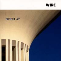 Wire - Object 47